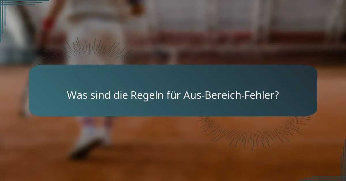 Was sind die Regeln für Aus-Bereich-Fehler?