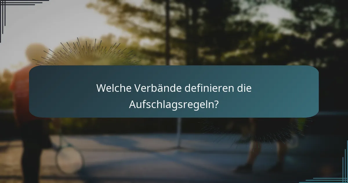 Welche Verbände definieren die Aufschlagsregeln?