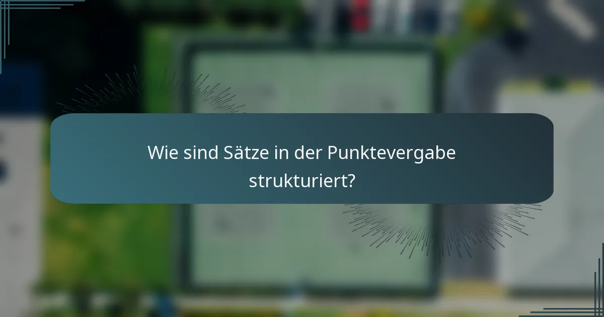 Wie sind Sätze in der Punktevergabe strukturiert?
